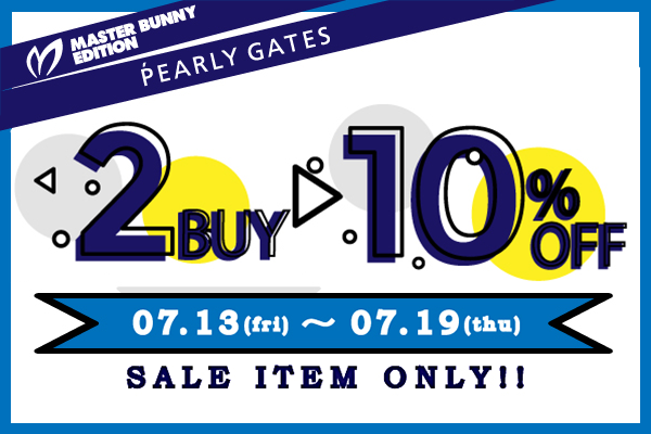 PEARLY GATES & MASTER BUNNY EDITION 2BUY10%OFF 開催中