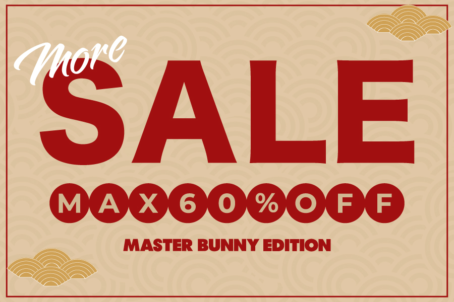 MASTER BUNNY EDITION MORE SALEスタート!!