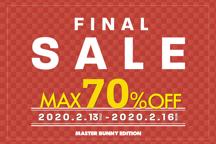 【MAX 70%OFF】MASTER BUNNY EDITION FINAL SALE 開催!!