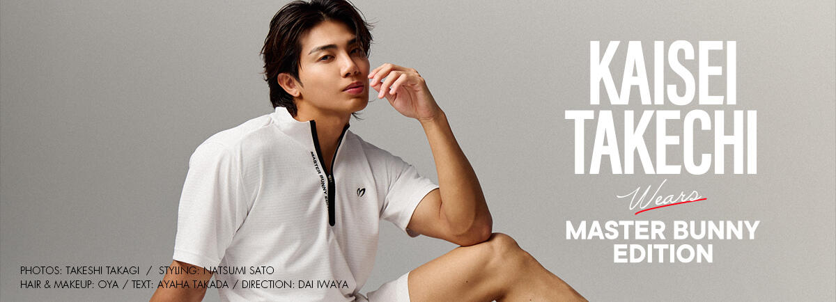 KAISEI wears MASTER BUNNY EDITION